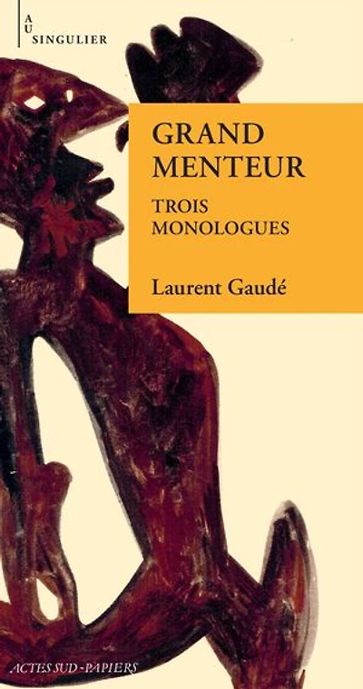 Grand menteur : trois monologues d'amour chaviré: chaviré