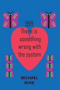 999: There Is Something Wrong with the System