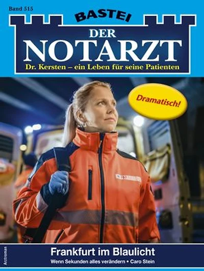 Der Notarzt 515: Frankfurt im Blaulicht