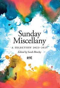 Sunday Miscellany: A Selection 2023-2025