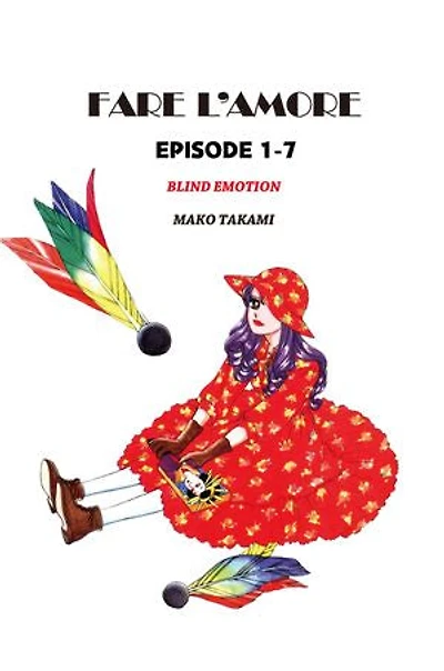 FARE L'AMORE: Episode 1-7