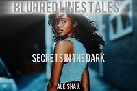 Blurred Lines Tales: Secret in the Dark: Thrilling Suspense Story