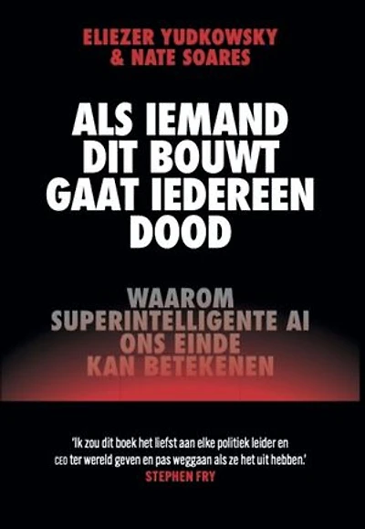 Als iemand dit bouwt, gaat iedereen dood: Waarom superintelligente AI ons einde kan betekenen