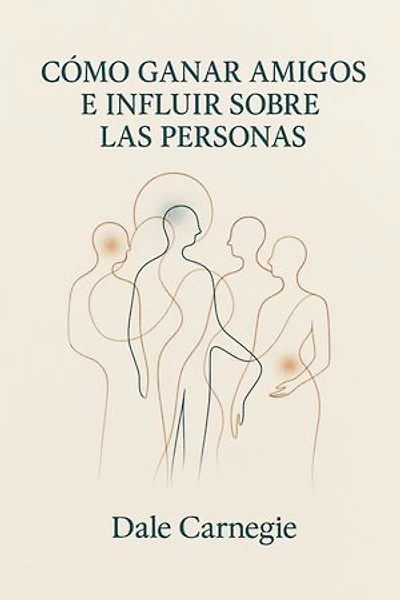 Cómo ganar amigos e influir sobre las personas