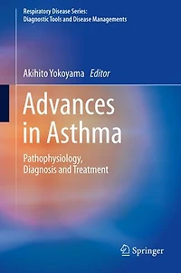 Advances Asthma: Pathophysiology, Diagnosis and Treatment