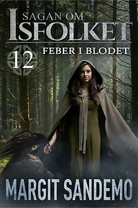 Feber i blodet: Sagan om Isfolket 12