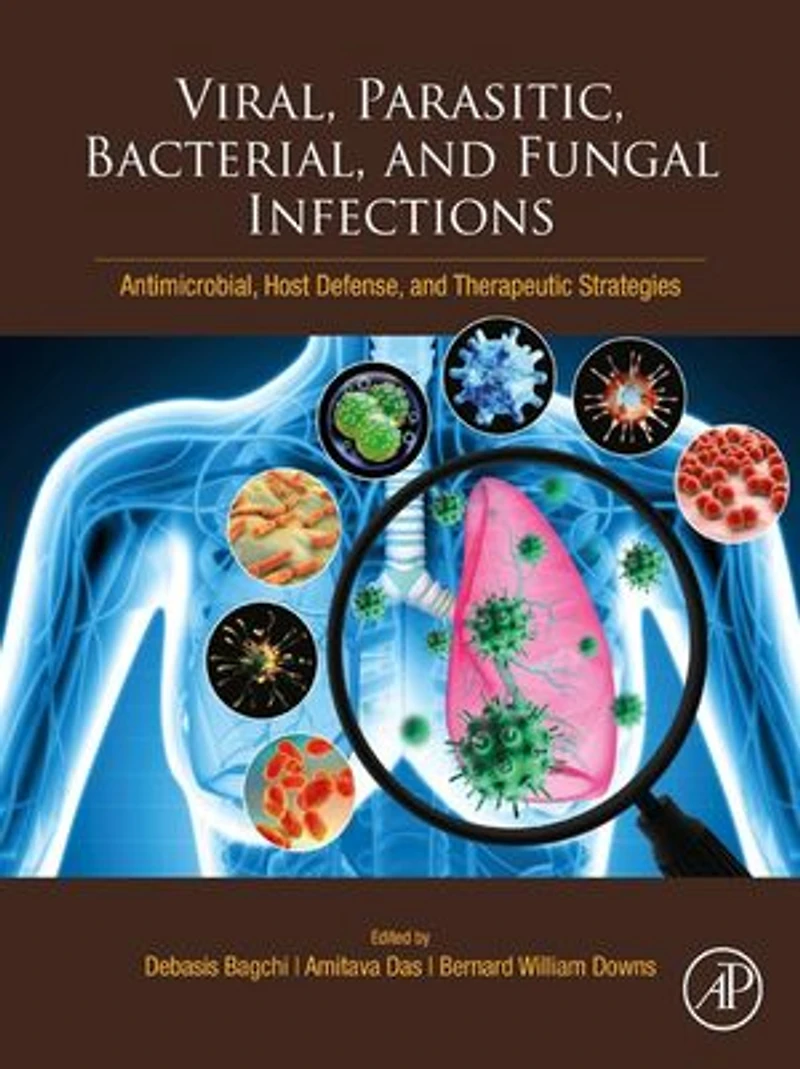 Viral, Parasitic, Bacterial, and Fungal Infections: Antimicrobial, Host Defense, Therapeutic Strategies