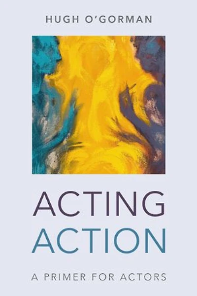 Acting Action: A Primer For Actors