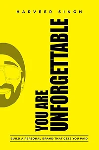 You Are Unforgettable: Build a Personal Brand That Gets You Paid