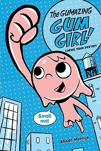 The Gumazing Gum Girl! Chews Your Destiny