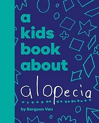A Kids Book About Alopecia