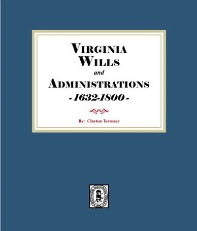 Virginia Wills and Administrations, 1632-1800
