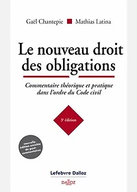 Le nouveau droit des obligations: commentaire théorique et pratique dans l'ordre du Code civil