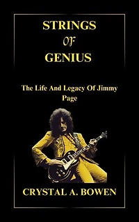 Strings Of Genius: The Life And Legacy Of Jimmy Page