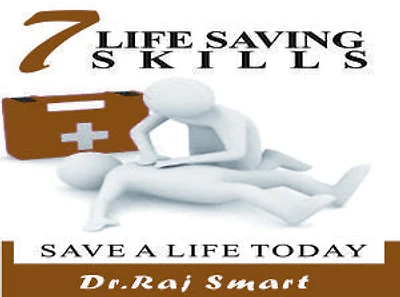7 LIFE SAVING SKILLS: Save a Life Today