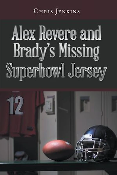 Alex Revere and Brady's Missing Superbowl Jersey