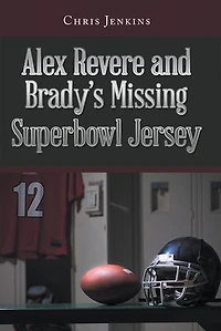Alex Revere and Brady's Missing Superbowl Jersey