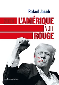 2024 : L'Amérique voit rouge