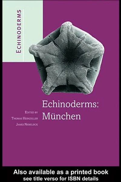 Echinoderms: Munchen: Proceedings of the 11th International Echinoderm Conference, 6-10 October 2003, Munich, Germany