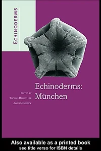 Echinoderms: Munchen: Proceedings of the 11th International Echinoderm Conference, 6-10 October 2003, Munich, Germany