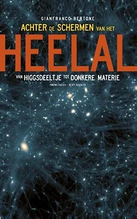 Achter de schermen van het heelal: van higgsdeeltje tot donkere materie