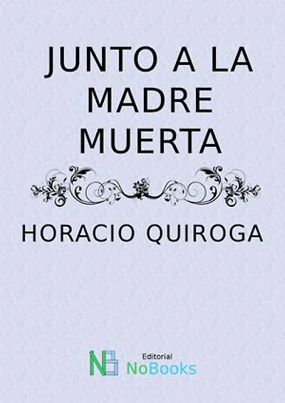Junto a la madre muerta