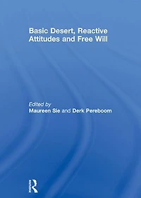 Basic Desert, Reactive Attitudes And Free Will