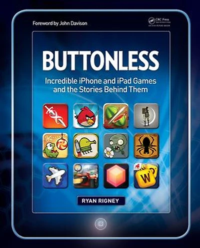 Buttonless: Incredible iPhone and iPad Games and the Stories Behind Them