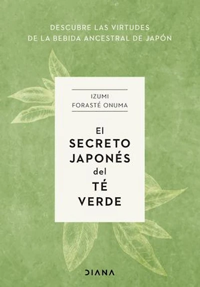 El secreto japonés del té verde: Descubre las virtudes de la bebida ancestral de Japón