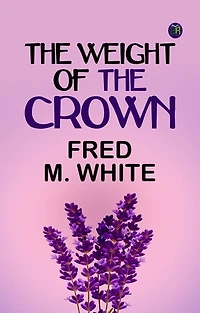 The Weight of the Crown