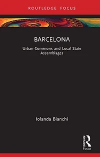 Barcelona: Urban Commons and Local State Assemblages