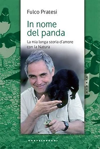 In nome del panda: La mia lunga storia d’amore con la Natura