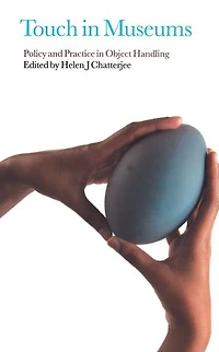 Touch Museums: Policy and Practice Object Handling