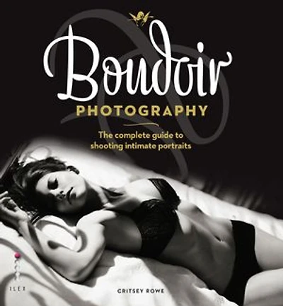 Boudoir Photography: The Complete Guide to Shooting Intimate Portraits