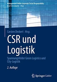 CSR und Logistik: Spannungsfelder Green Logistics City-Logistik