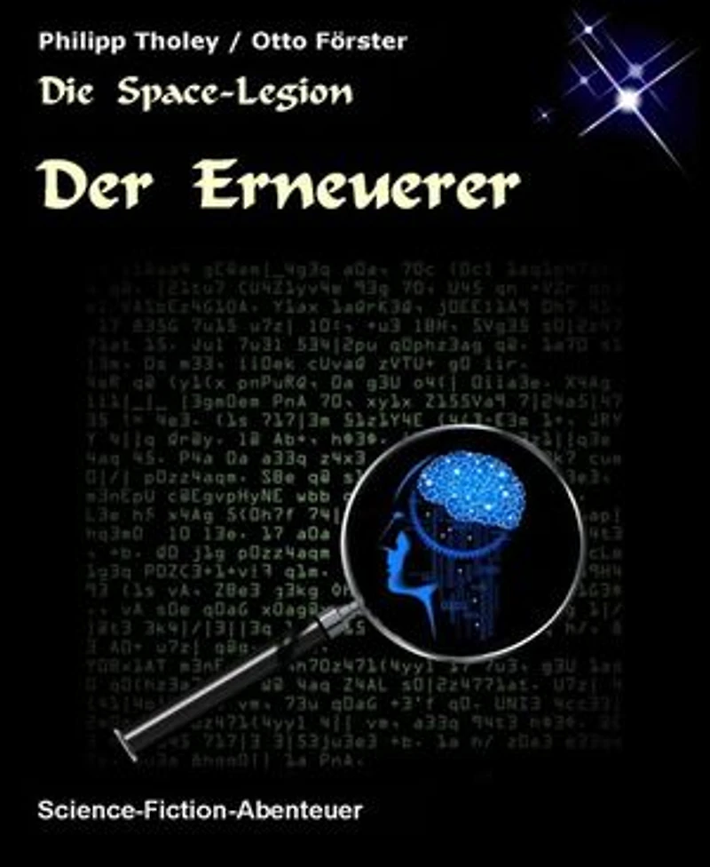 Der Erneuerer: Zweite Geschichte des Space-Legion-Zyklus (Science-Fiction)