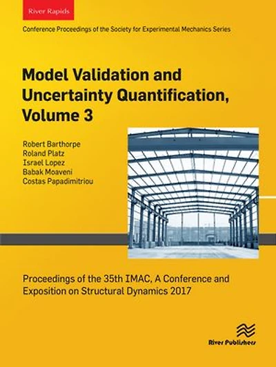 Model Validation and Uncertainty Quantification, Volume 3: Proceedings of the 35th IMAC, A Conference and Exposition on Structural Dynamics 2017