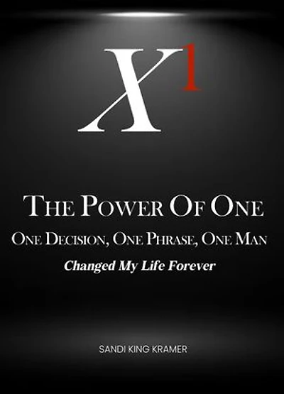 The Power of One: One Decision, One Phrase, One Man