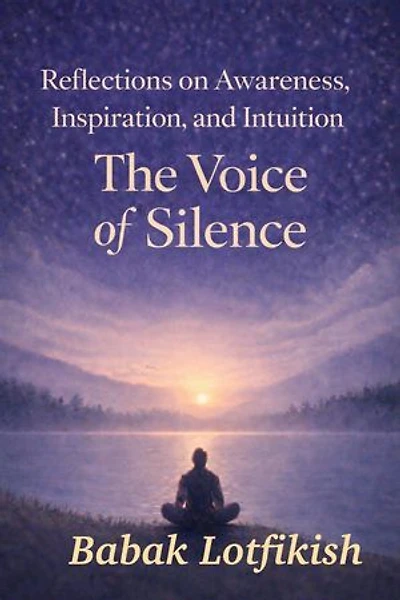 The Voice of Silence: Reflections on Presence, Awareness, and Inner Guidance