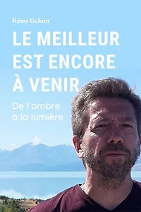 Le Meilleur est encore à venir: De l'ombre à la lumière