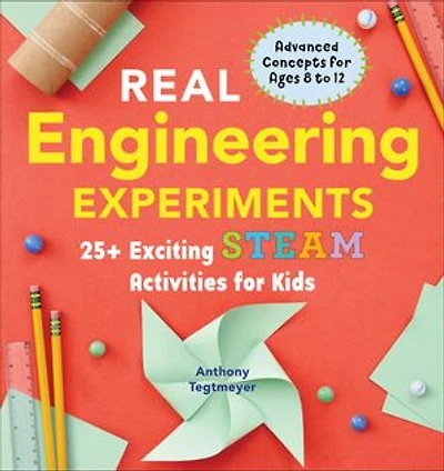 Real Engineering Experiments: 25+ Exciting Steam Activities For Kids