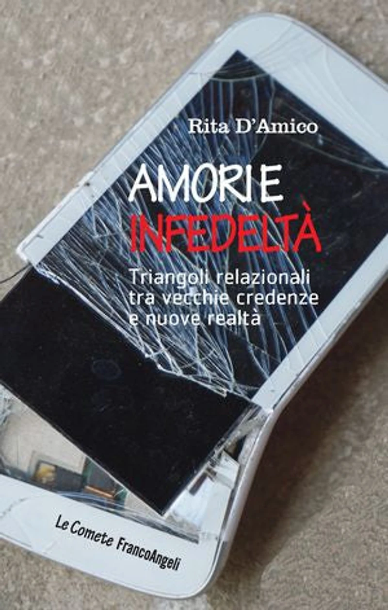 Amori e infedeltà.: Triangoli relazionali tra vecchie credenze e nuove realtà