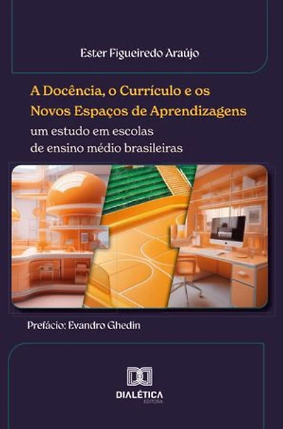 A Docência, o Currículo e os Novos Espaços de Aprendizagens: um estudo em escolas de ensino médio brasileiras