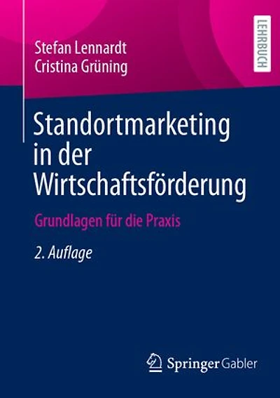 Standortmarketing in der Wirtschaftsförderung: Grundlagen für die Praxis