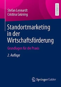Standortmarketing in der Wirtschaftsförderung: Grundlagen für die Praxis