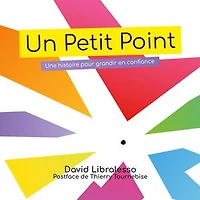 Un Petit Point: Une histoire pour grandir en confiance