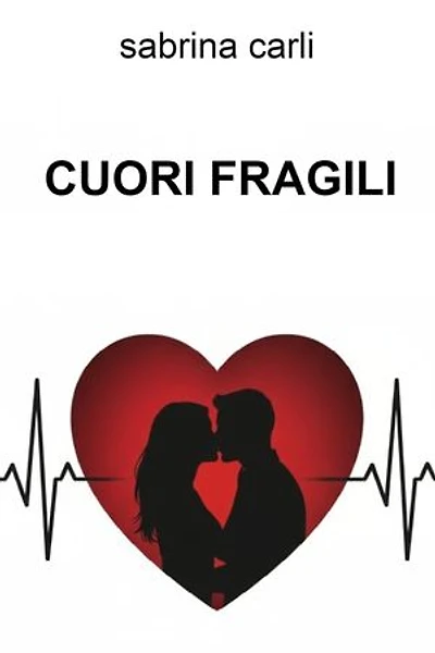 CUORI FRAGILI