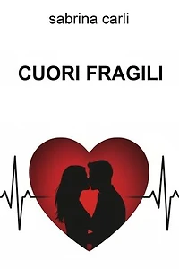 CUORI FRAGILI
