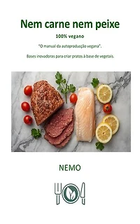Nem carne nem peixe: «Coleção Terra Vegan de Nemo - Volume 5» - Versão brasileira: Bases inovadoras para criar pratos à base de vegetais
