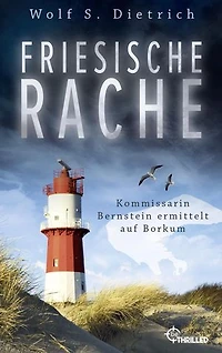 Friesische Rache: Kommissarin Bernstein ermittelt auf Borkum